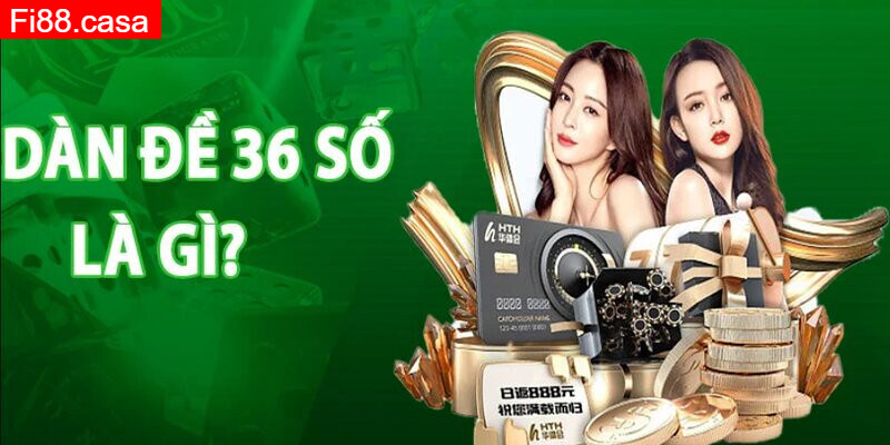 Giàn đề 36 số là gì?