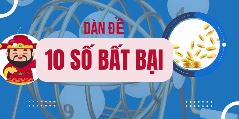 Dàn đề 10 số bất bại